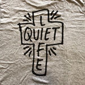 Quiet Life T-shirt